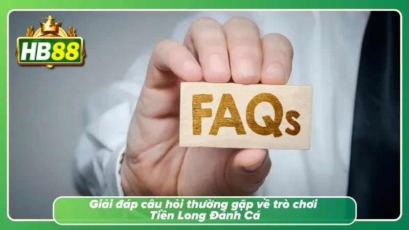 FAQ - Những câu hỏi thường gặp khi tham gia săn cá